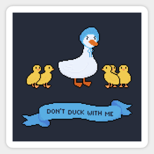 Don't duck with me Sticker